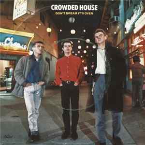 Download Crowded House - Don't Dream It's Over