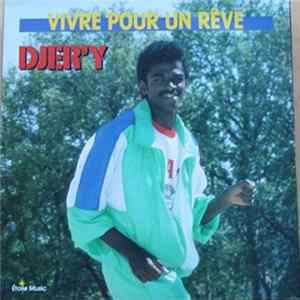Download Djer'Y - Vivre Pour Un Rêve