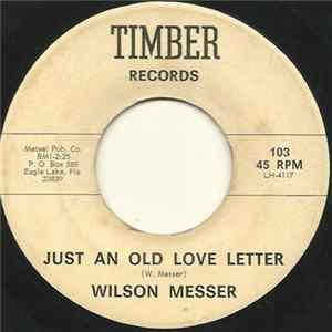 Download Wilson Messer - Just An Old Love Letter / We're Watching Our Step
