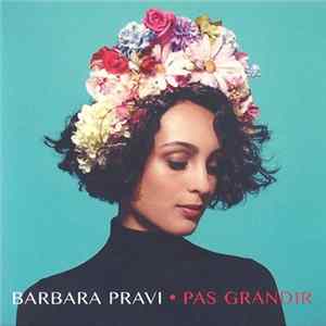 Download Barbara Pravi - Pas Grandir