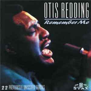 Download Otis Redding - Remember Me (22 Previously Unissued Tracks)