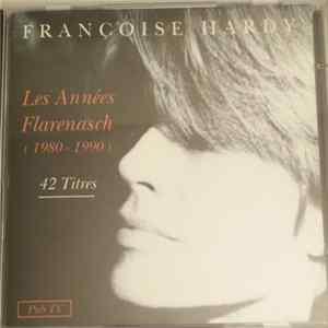 Download Françoise Hardy - Les Années Flarenasch (1980-1990)