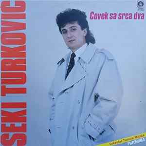 Download Šeki Turković, Orkestar Tomice Miljića - Čovek Sa Srca Dva
