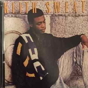 Download Keith Sweat - Make It Last Forever