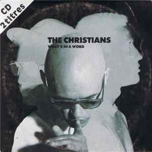 Download The Christians - What's In A Word