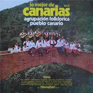 Download Agrupacion Folklorica Pueblo Canario - Lo Mejor De Canarias Vol.2