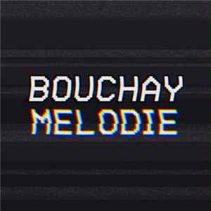 Download Bouchay - Melodie