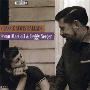 Download Ewan MacColl & Peggy Seeger - Classic Scots Ballads