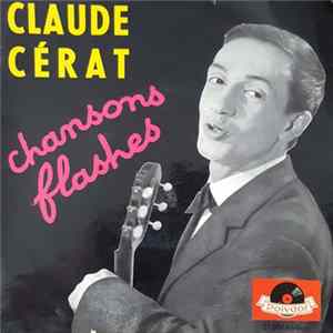 Download Claude Cérat - Chansons Flashes