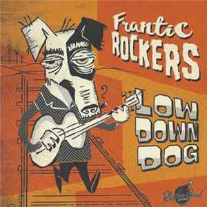 Download Frantic Rockers - Low Down Dog