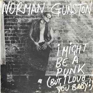 Download Norman Gunston - I Might Be A Punk (But I Love You Baby)