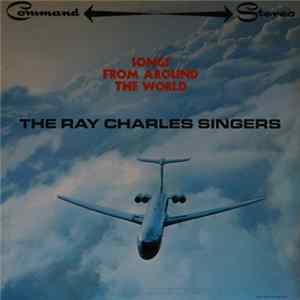 Download The Ray Charles Singers - Songs From Around The World