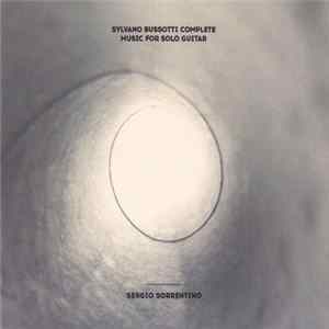 Download Sylvano Bussotti - Sergio Sorrentino - Sylvano Bussotti Complete Works For Solo Guitar
