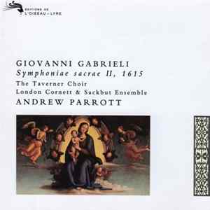 Download Giovanni Gabrieli – Taverner Choir / London Cornett And Sackbut Ensemble / Andrew Parrott - Symphoniae Sacrae II, 1615