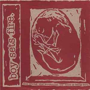 Download Boy Sets Fire. - This Crying, This Screaming, My Voice Is Being Born.