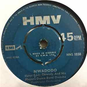 Download Ifanyi Eddy Okwedy And His Mayors Dance Band Onitsha - Nwadodo