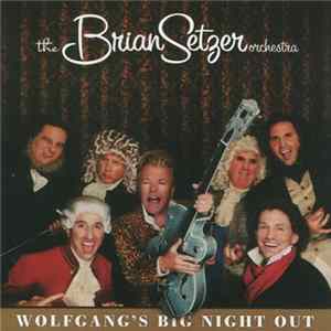 Download The Brian Setzer Orchestra - Wolfgang's Big Night Out