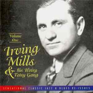Download Irving Mills And His Hotsy Totsy Gang - Volume One