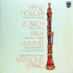 Download Heinz Holliger, English Chamber Orchestra, Raymond Leppard - J.C. Bach / Fiala / Hummel - Oboe And Cor Anglais