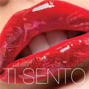 Download Red Impulse - Ti Sento