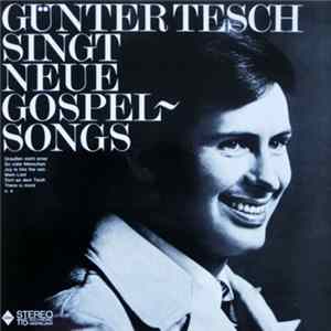 Download Günter Tesch - Günter Tesch Singt Neue Gospel-Songs