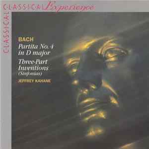 Download J. S. Bach, Jeffrey Kahane - Partita No. 4 In D Major / Three-Part Inventions (Sinfonias)