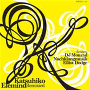 Download Katsuhiko - Elemind Remixied