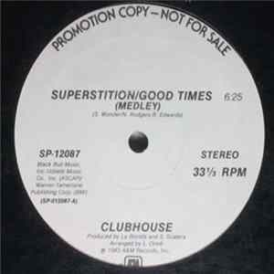 Download Clubhouse - Superstition / Good Times (Medley)