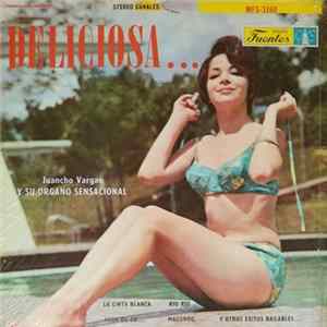 Download Juancho Vargas Y Su Organo Sensacional - Deliciosa...