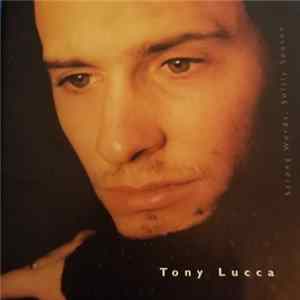 Download Tony Lucca - Strong Words, Softly Spoken