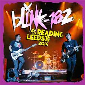 Download Blink-182 - Reading Leeds 2014