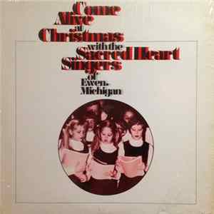 Download The Sacred Heart Singers - Gabriel Stereo Recordings Presents Come Alive At Christmas