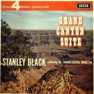Download Grofé – Stanley Black conducting the London Festival Orchestra - Grand Canyon Suite