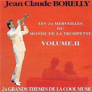 Download Jean Claude Borelly - Les 24 Merveilles Du Monde De La Trompette - Volume II