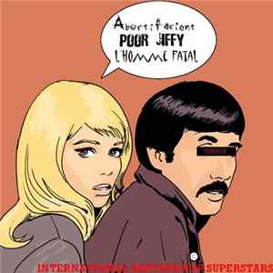 Download Abortifacient / Poor Jiffy / L' Homme Fatal - International Bastardpop Superstars Split