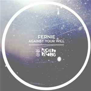 Download Fernie - Against Your Will