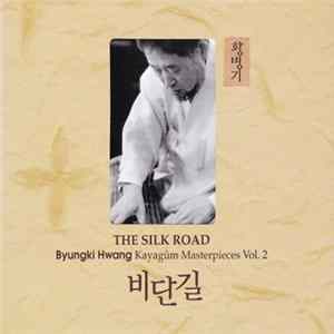 Download 황병기 - Kayagûm Masterpieces Vol. 2 - The Silk Road