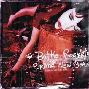 Download The Bottle Rockets - Brand New Year