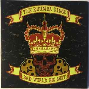 Download The Rhumba Kings - Bad World Big Shot