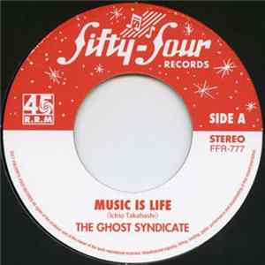 Download The Ghost Syndicate - Music Is Life