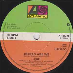 Download Chic - Rebels Are We / Open Up