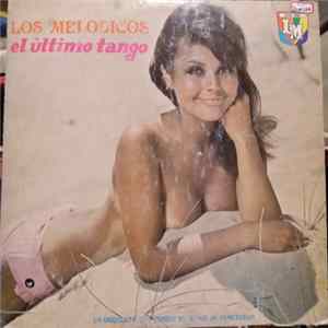 Download Los Melódicos - El Ultimo Tango