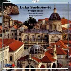 Download Luka Sorkočević – Salzburger Hofmusik, Wolfgang Brunner - Symphonies (Complete Instrumental Works)