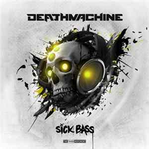 Download Deathmachine - Sick Bass