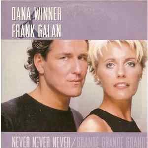 Download Dana Winner & Frank Galan - Never Never Never / Grande Grande Grande