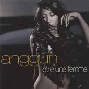 Download Anggun - Être Une Femme