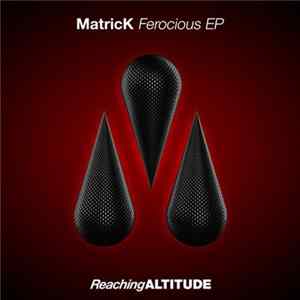 Download MatricK - Ferocious EP
