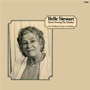 Download Belle Stewart - Queen Among The Heather