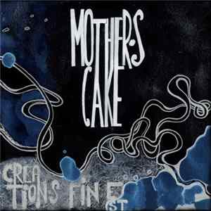Download Mother's Cake - Creation's Finest