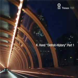 Download K. Hand - Detroit-History Part 1
